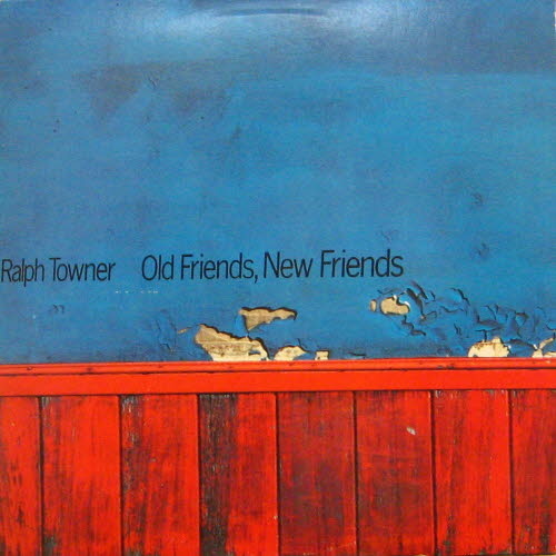 Ralph Towner/Old Friends, New Friends