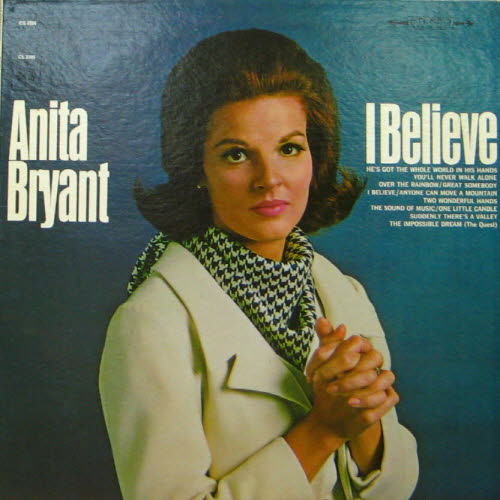 Anita Bryant/I believe