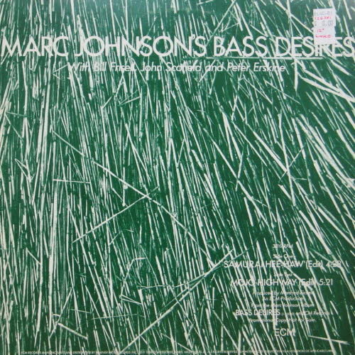 Marc Johnson/Marc Johnson&#039;s bass desires with Bill Frisell, John Scofield and Peter Erskine