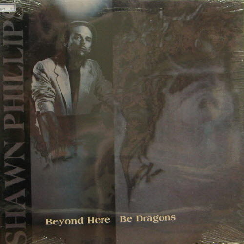 Shawn Phillips/Beyond Here Be Dragons