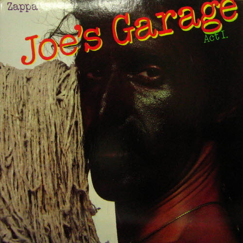 Frank Zappa/Joe&#039;s Garage Act 1