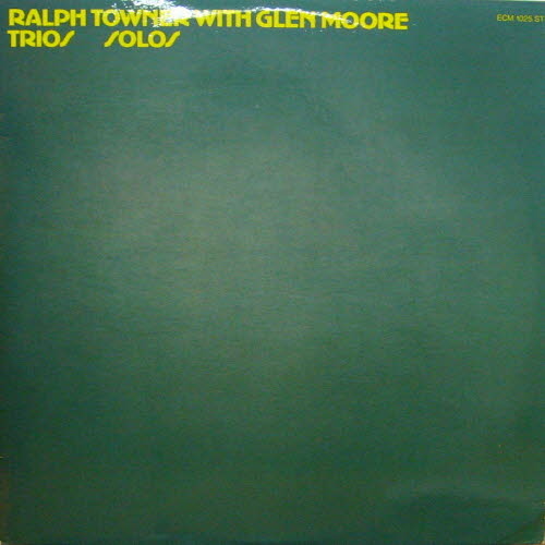 Ralph Towner With  Glen Moore/Trios/Solos
