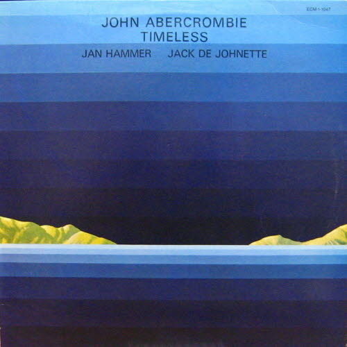 John Abercrombie, Jan Hammer, Jack De Johnette/Timeless