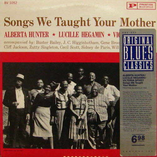 Alberta Hunter &amp;  Lucille Hegamin &amp;  Victoria Spivey/Songs We Taught Your Mother