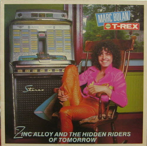 Marc Bolan &amp; T-Rex/Zinc Alloy And The Hidden Riders Of Tomorrow - A Creamed Cage In August