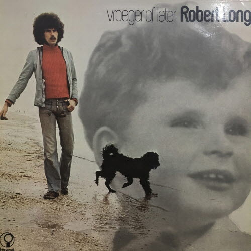 Robert Long/Vroeger of later