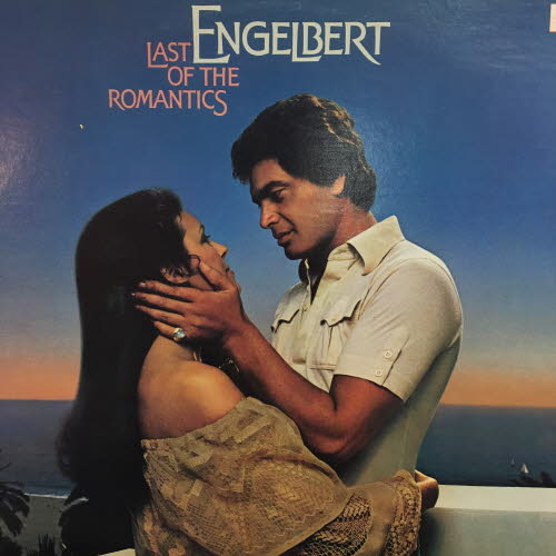 Engelbert/ Last Of The Romantics