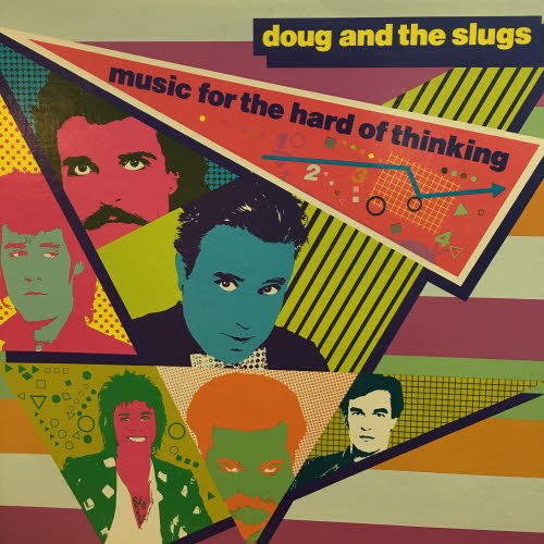 Doug And The Slugs/Music For The Hard Of Thinking