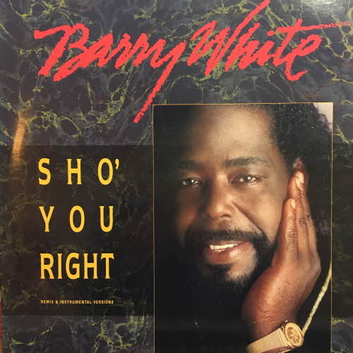 Barry White/Sho&#039; You Right