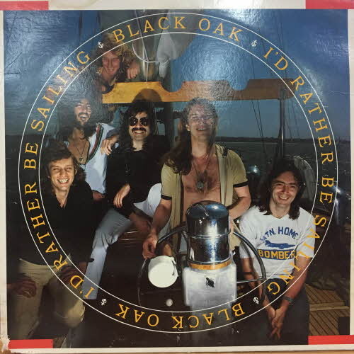 Black Oak /I&#039;d Rather Be Sailing