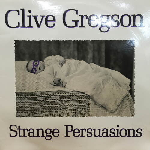Clive Gregson/Strange Persuasions