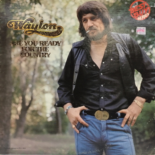 Waylon Jennings/Are You Ready For The Country