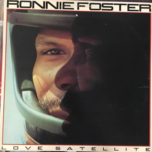 Ronnie Foster/Love Satellite
