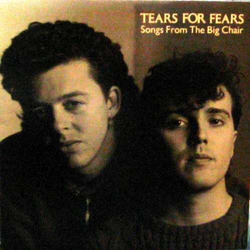 Tears for fears/Songs from the big chair