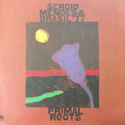Sergio Mendes &amp; Brasil &#039;77 / Primal Roots