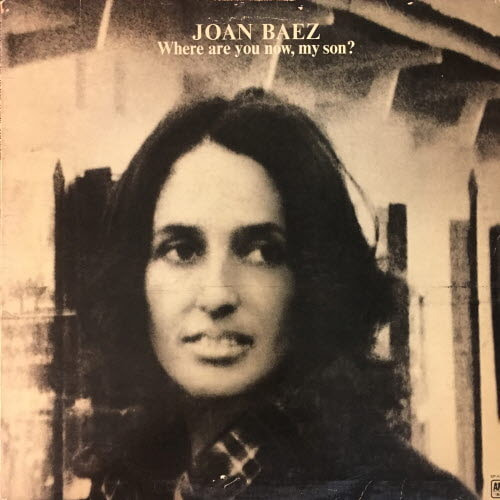 Joan Baez/Where are you now, my son?