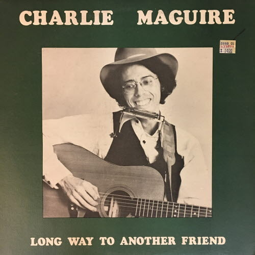 Charlie Maguire/Long way to another friend