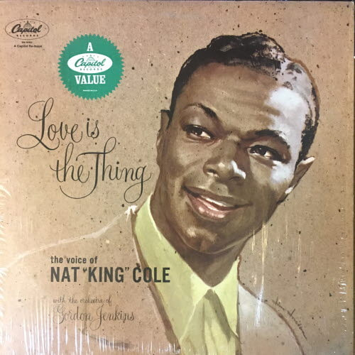Nat King Cole/Love is the thing