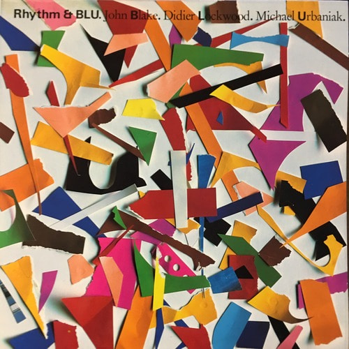 Rhythm &amp; BLU. - John Blake, Didier Lockwood, Michal Urbaniak