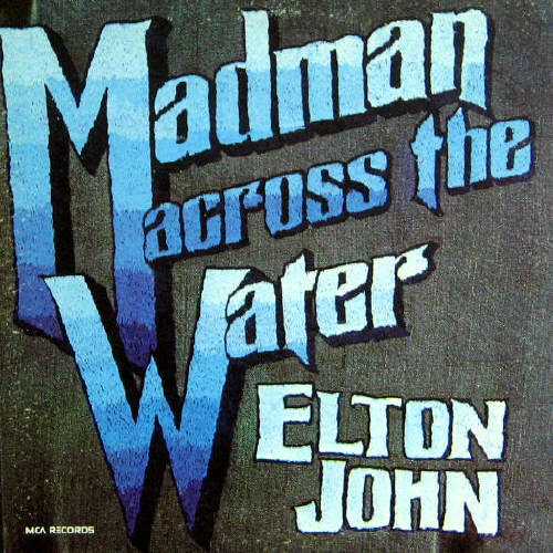 Elton John/Madman across the water