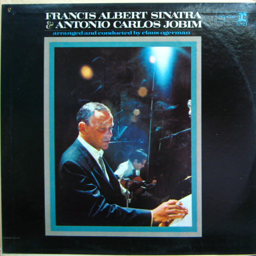Francis Albert Sinatra &amp; Antonio Carlos Jobim