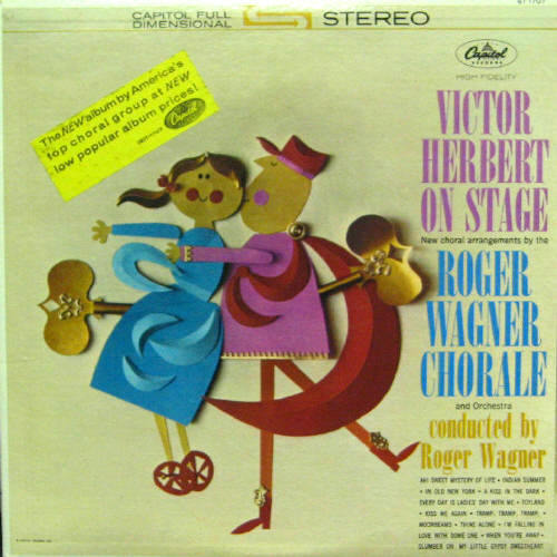 Roger Wagner Chorale/Victor Herbert on Stage 