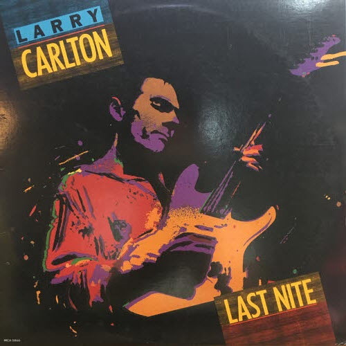 Larry Carlton/Last nite(Live)