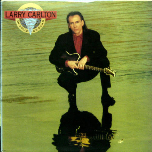 Larry Carlton/On solid ground
