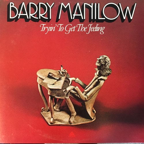 Barry Manilow/Tryin&#039; To Get The Feeling.