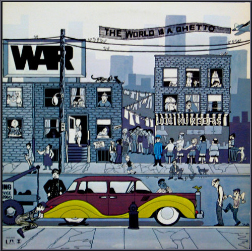 War/The world Is A Ghetto
