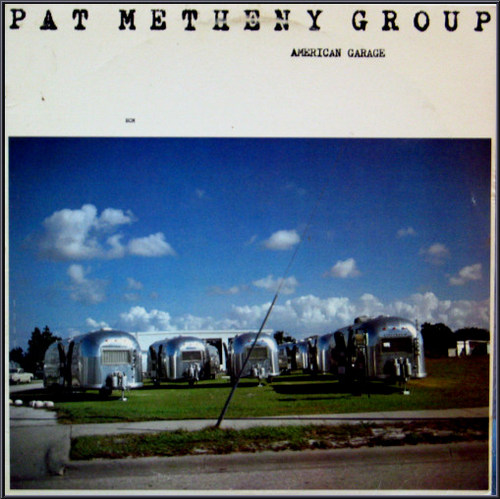 Pat Metheny Group/American Garage