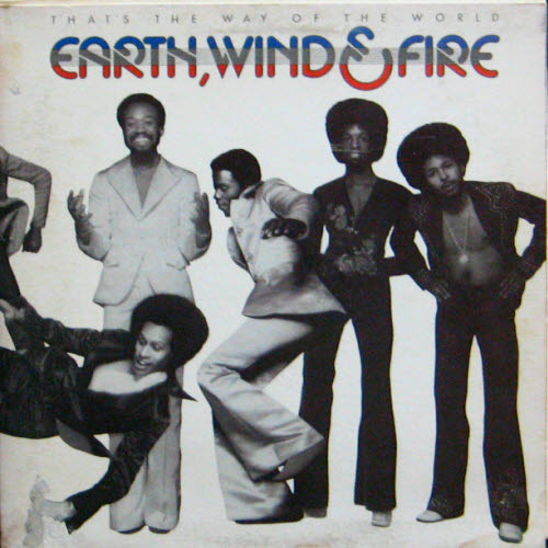 Earth, Wind &amp; Fire/That&#039;s the way of the world