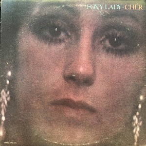 Cher/Foxy lady