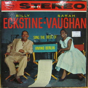 Sarah Vaughan &amp; Billy Eckstine / Sing the best of Irving Berlin