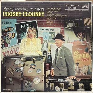 Bing Crosby &amp; Rosemary Clooney/ Fancy meeting you here