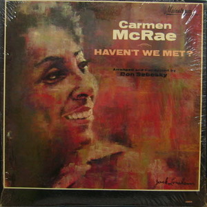 Carmen McRae/Haven&#039;t We Met?