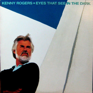 Kenny Rogers/Eyes that see in the dark