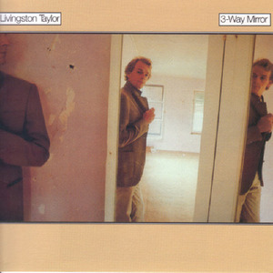 Livingston Taylor/3-way mirror