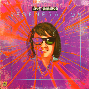Roy Orbison/Regeneration