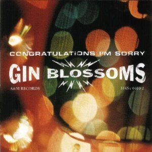 CD&gt;Gin Blossoms/Congratulations I&#039;m Sorry