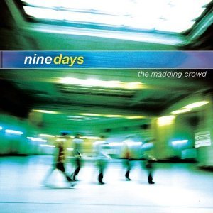 CD&gt;Ninedays/The Madding Crowd