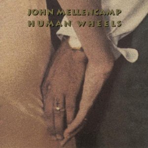 CD&gt;John Mellencamp/Human Wheels