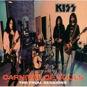 CD&gt;Kiss/Carnival Of Souls-The Final Sessions