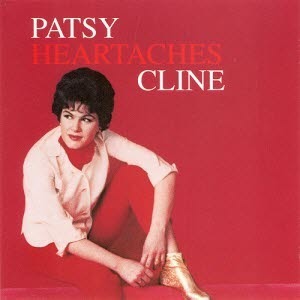 CD&gt;Patsy Cline/Heartaches