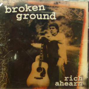 CD&gt;Rich Ahearn/Broken Ground