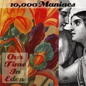 CD&gt;10000 Maniacs/Our Time In Eden