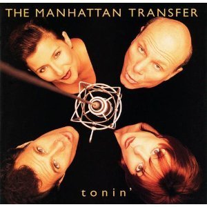 Manhattan Transfer/Tonin&#039;(CD)