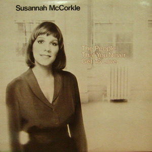 Susannah McCorkle/The people that you never get to love