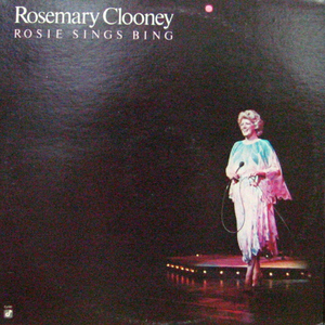 Rosemary Clooney/Rosie Sings Bing