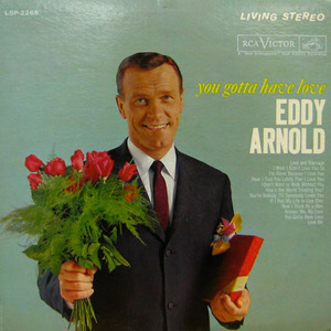 Eddy Arnold/You gotta have love